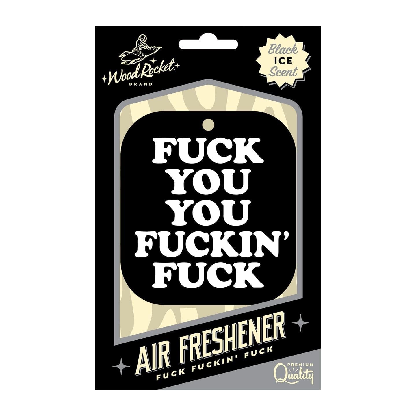 Wood Rocket LLC Fuck You You Fucking Fuck  Air Freshner